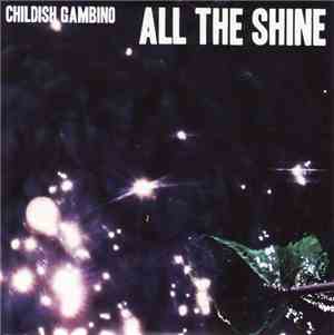 Childish Gambino - All The Shine