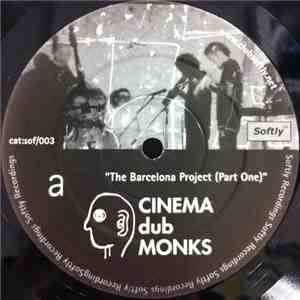 Cinema Dub Monks - The Barcelona Project (Part One)