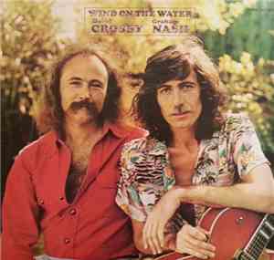 David Crosby Graham Nash - Wind On The Water