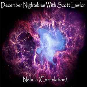 December Nightskies With Scott Lawlor - Nebula (Compilation)