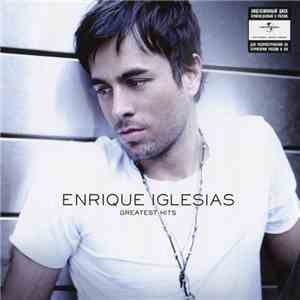 Enrique Iglesias - Greatest Hits