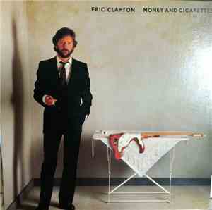 Eric Clapton - Money And Cigarettes