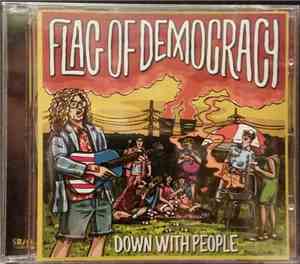 Flag Of Democracy - Down With People + Schneller!