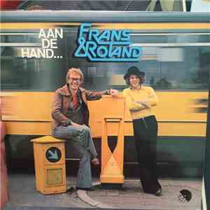Frans & Roland - Aan De Hand...