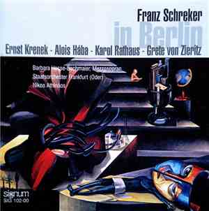 Franz Schreker / Ernst Krenek / Alois Hába / Karol Rathaus / Grete von Zier ...