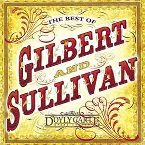 Gilbert & Sullivan — D'Oyly Carte Opera Company - The Best Of Gilbert And S ...