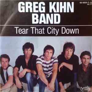 Greg Kihn Band - Tear That City Down