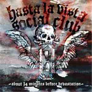 Hasta la Vista Social Club - About 34 Minutes Before Devastation