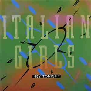 Italian Girls - Hey Tonight