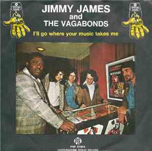 Jimmy James And The Vagabonds - I'll Go Where Your Music Takes Me