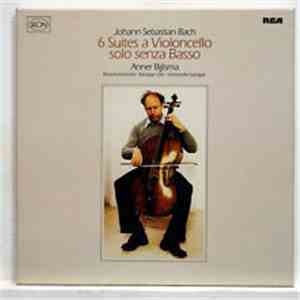 Johann Sebastian Bach, Anner Bijlsma - 6 Suites A Violoncello Solo Senza Ba ...