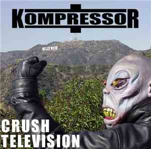 Kompressor - Crush Television