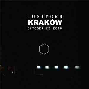 Lustmord - Kraków (October 22 2010)