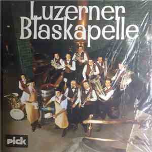 Luzerner Blaskapelle - Luzerner Blaskapelle
