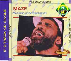Maze - Joy & Pain / Too Many Games / I Wanna Be With You