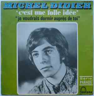 Michel Didier - C'est Une Folle Idée