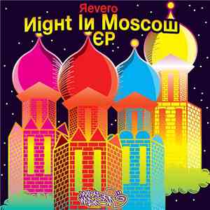 Revero - Night In Moscow EP