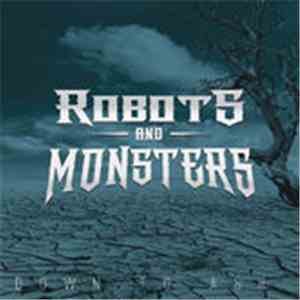 Robots and Monsters - Down To Ash