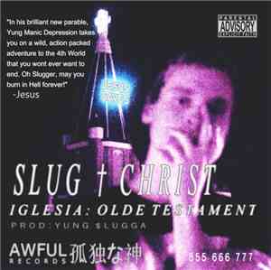 Slug Christ - IGLESIA: Olde Testament