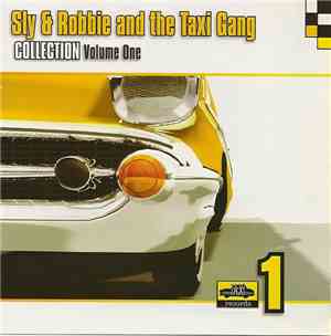 Sly & Robbie & The Taxi Gang - Taxi Collection Volume One