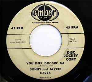 Sonny And Jaycee - You Keep Doggin' Me / Mister Froggie