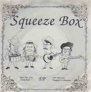 Squeeze Box - Need Your Love