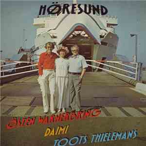 Östen Warnerbring, Daimi, Toots Thielemans - Höresund
