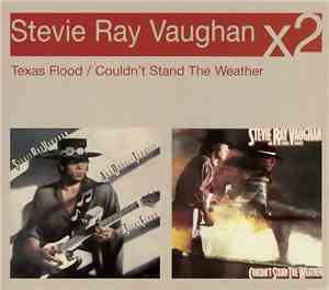 Stevie Ray Vaughan And Double Trouble - Texas Flood /  Couldn't Stand The W ...