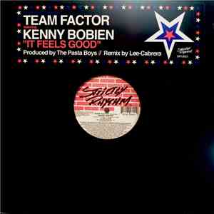 Team Factor Featuring Kenny Bobien - It Feels Good