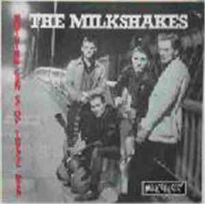 The Milkshakes - Nothing Can Stop These Men