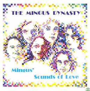 The Mingus Dynasty - Mingus' Sounds Of Love