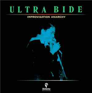 Ultra Bide - Improvisation Anarchy