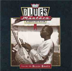 Various - Blues Masters, Volume 10: Blues Roots