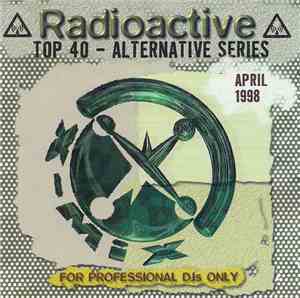 Various - Radioactive Top 40 & Alternative Series #01 (April 1998)