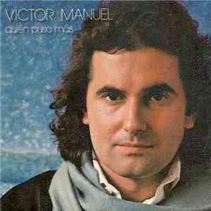 Víctor Manuel - Quien Puso Más