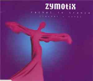 Zymotix - Rachel In Trance