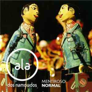 Ala Dos Namorados - Mentiroso Normal