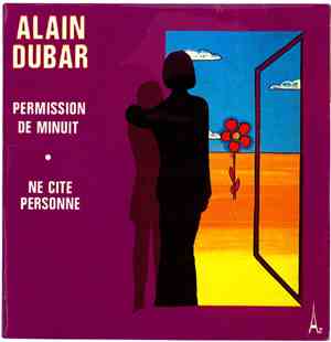 Alain Dubar - Permission De Minuit / Ne Cite Personne