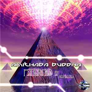 Amithaba Buddha - Psyramid EP Remastered