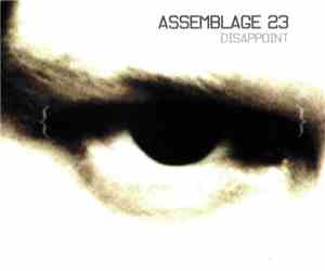 Assemblage 23 - Disappoint
