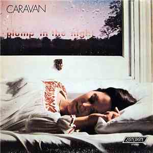 Caravan - For Girls Who Grow Plump In The Night