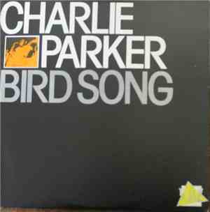 Charlie Parker - Bird Song