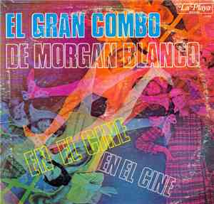 El Gran Combo De Morgan Blanco - En El Cine