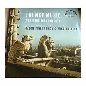 České Dechové Kvinteto Filharmoniků - French Music For Wind Instruments