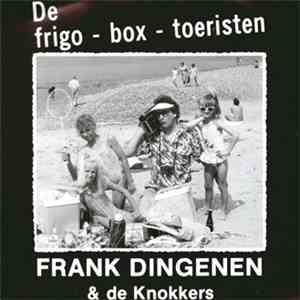 Frank Dingenen & De Knokkers - De Frigo-Box-Toeristen