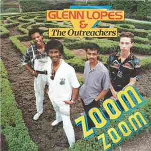 Glenn Lopes & The Outreachers - Zoom Zoom