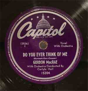 Gordon MacRae - Do You Ever Think Of Me / Ramona
