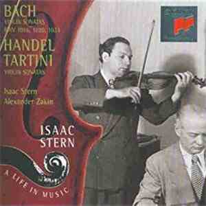 Isaac Stern - A Life In Music: Bach - Handel -Tartini, violin sonatas