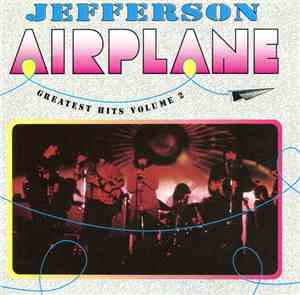 Jefferson Airplane - Greatest Hits Volume 2
