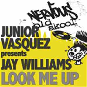 Junior Vasquez Presents Jay Williams - Look Me Up